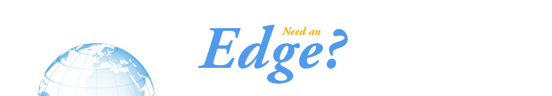 Need an Edge?